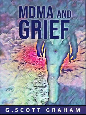 cover image of MDMA and Grief